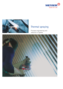 https://www.messer.ba/documents/20136/57734278/Thermal+spraying+-+Process+engineering+and+selection+of+gases.pdf/9b3cfdee-9ea3-cb62-c631-1ea199b1936a?version=1.2&t=1636627818717&documentThumbnail=1