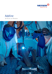 https://www.messer.ba/documents/20136/57734281/Addline+-+3D-Druck+von+Metallen.pdf/bb66d23c-50ae-fb84-4aff-eb8713da09dd?version=1.1&t=1636627918290&documentThumbnail=1