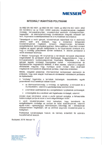https://www.messer.ba/documents/3263100/3859776/A+Messer+Hungarog%C3%A1z+Kft.+Integr%C3%A1lt+Ir%C3%A1ny%C3%ADt%C3%A1si+Politik%C3%A1ja.pdf/4e485e25-dff2-e868-bfc7-ef9b7e0fb5d3?version=1.0&t=1600334821113&documentThumbnail=1