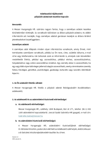https://www.messer.ba/documents/3263100/60571616/Adatkezel%C3%A9si+t%C3%A1j%C3%A9koztat%C3%B3+p%C3%A1ly%C3%A1z%C3%B3k+adatainak+kezel%C3%A9s%C3%A9r%C5%91l+2025.pdf/04dce359-2949-7c29-1675-927aac7c590f?version=1.0&t=1749198093280&documentThumbnail=1